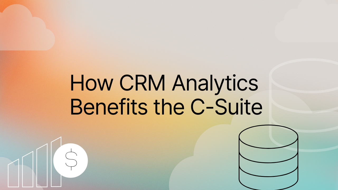 How CRM Analytics Benefits the C-Suite title image