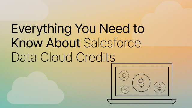Everything You Need to Know About Salesforce Data Cloud Credits