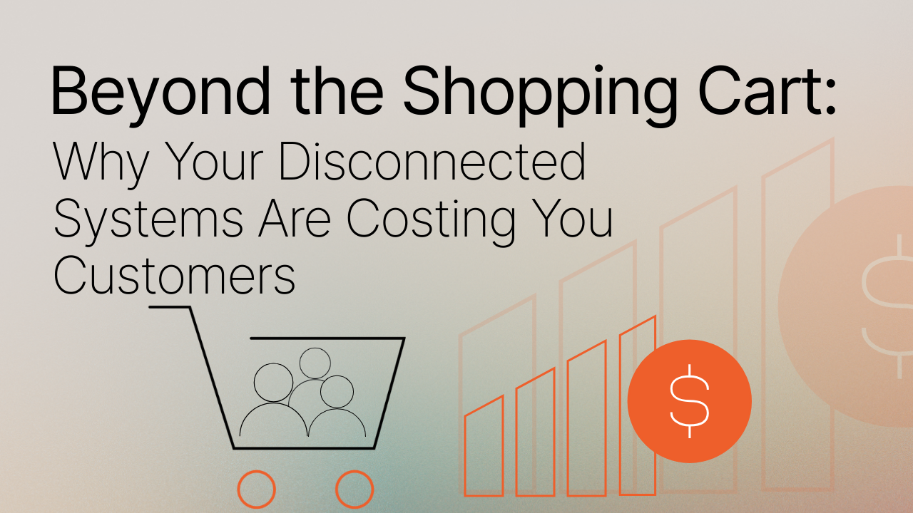 Beyond the shopping cart Why your disconnected systems are costing you customers title page image