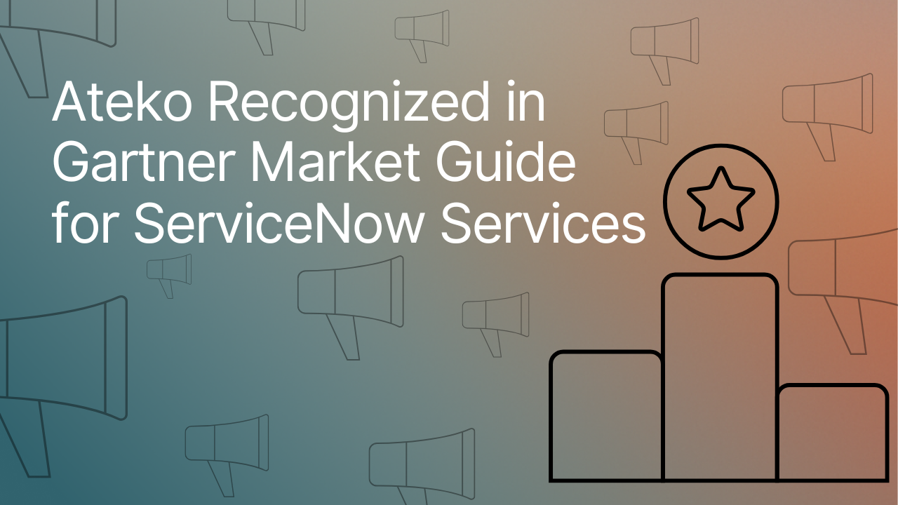 Ateko recognized in Gartner Market Guide for ServiceNow Services title image