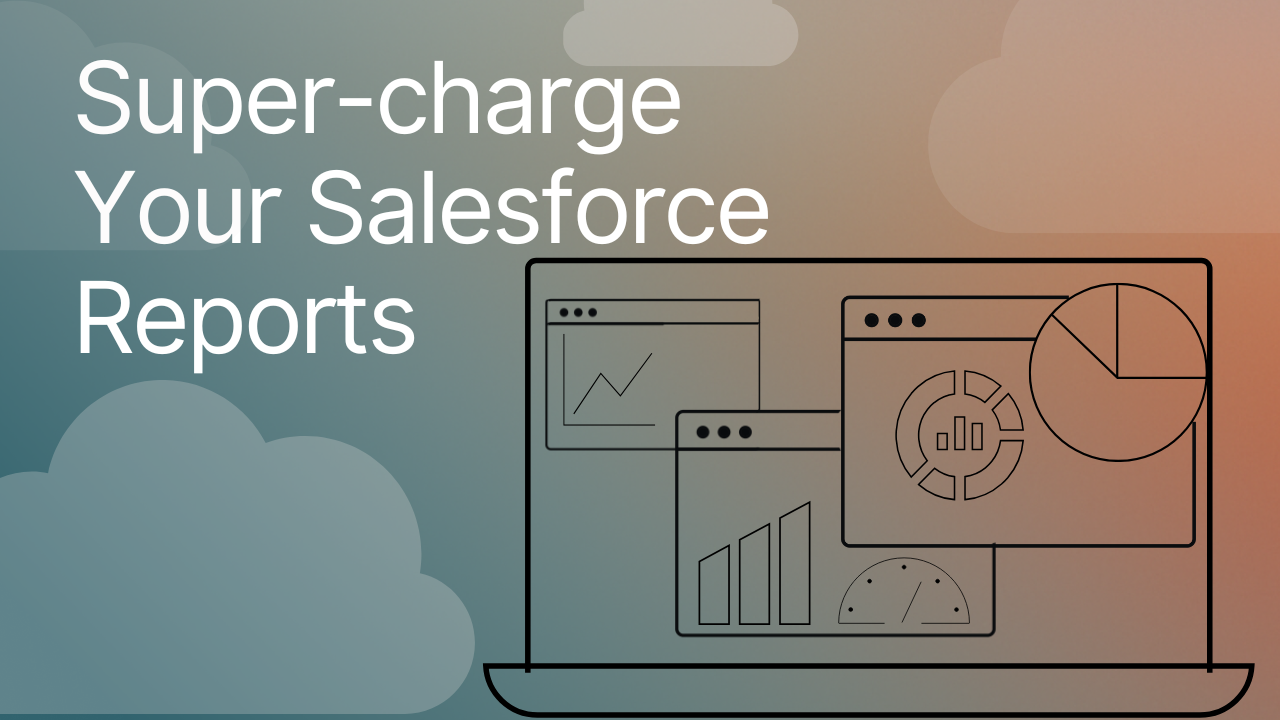 Super-charge Your Salesforce Reports title image
