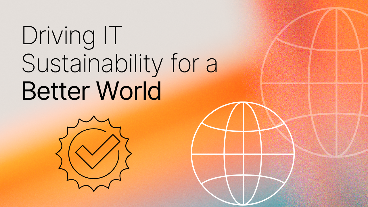 Title image of "Driving IT Sustainability for a Better World" image of globe and checkmark.