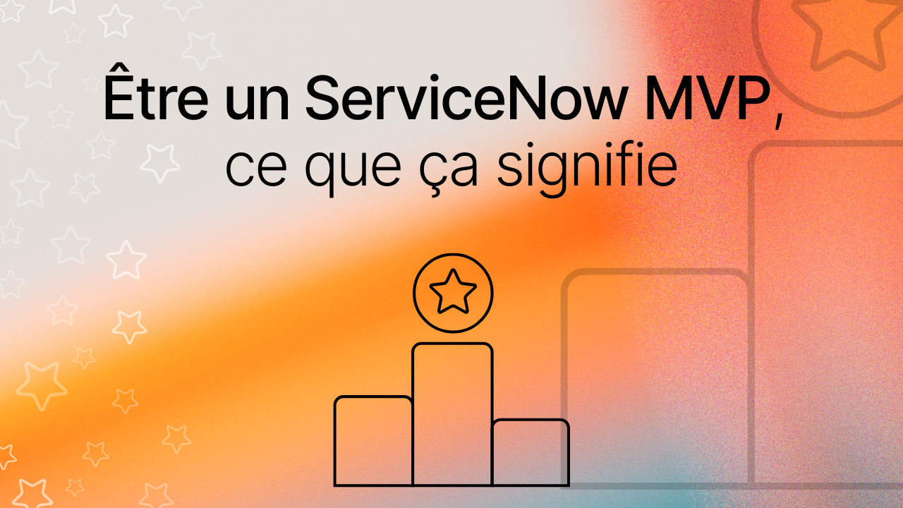 Image titre, Être un ServiceNow MVP, ce que ça signifie