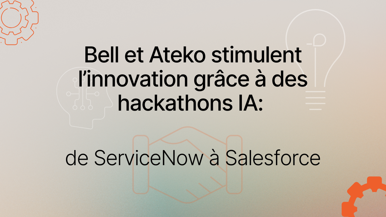 Bell et Ateko stimulent l’innovation grâce à des hackathons IA