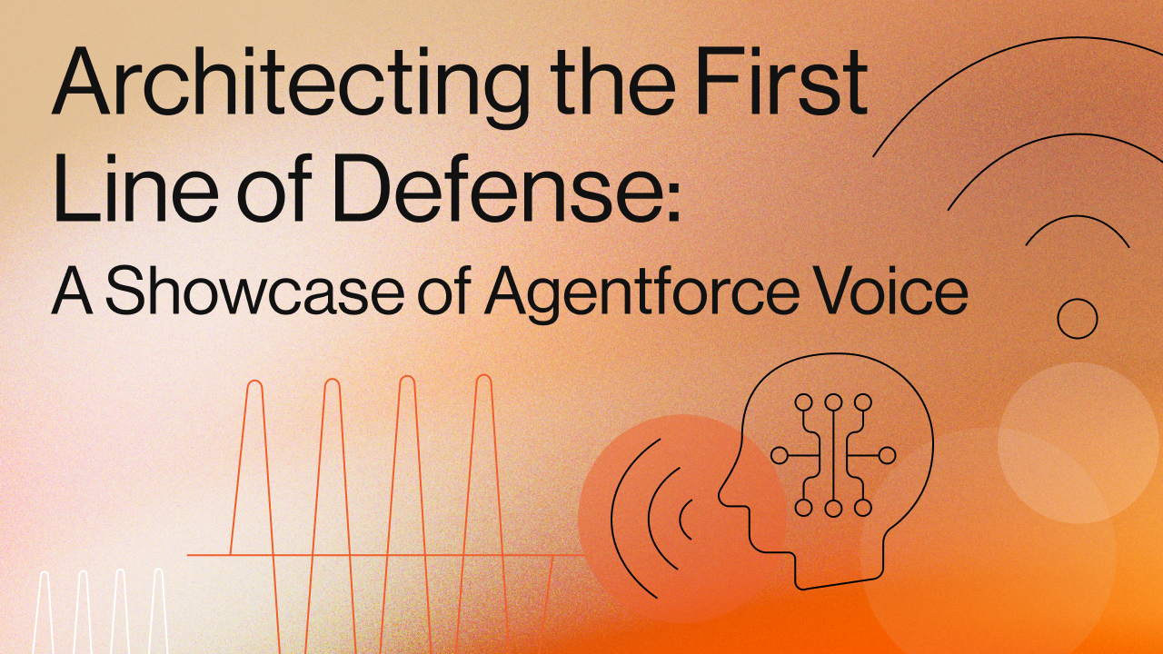 Title image of "Architecting the First Line of Defense: A Showcase of Agentforce Voice"