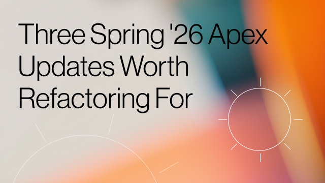 Graphic titled "Three Spring '26 Apex Updates Worth Refactoring For" with technical Salesforce development icons.