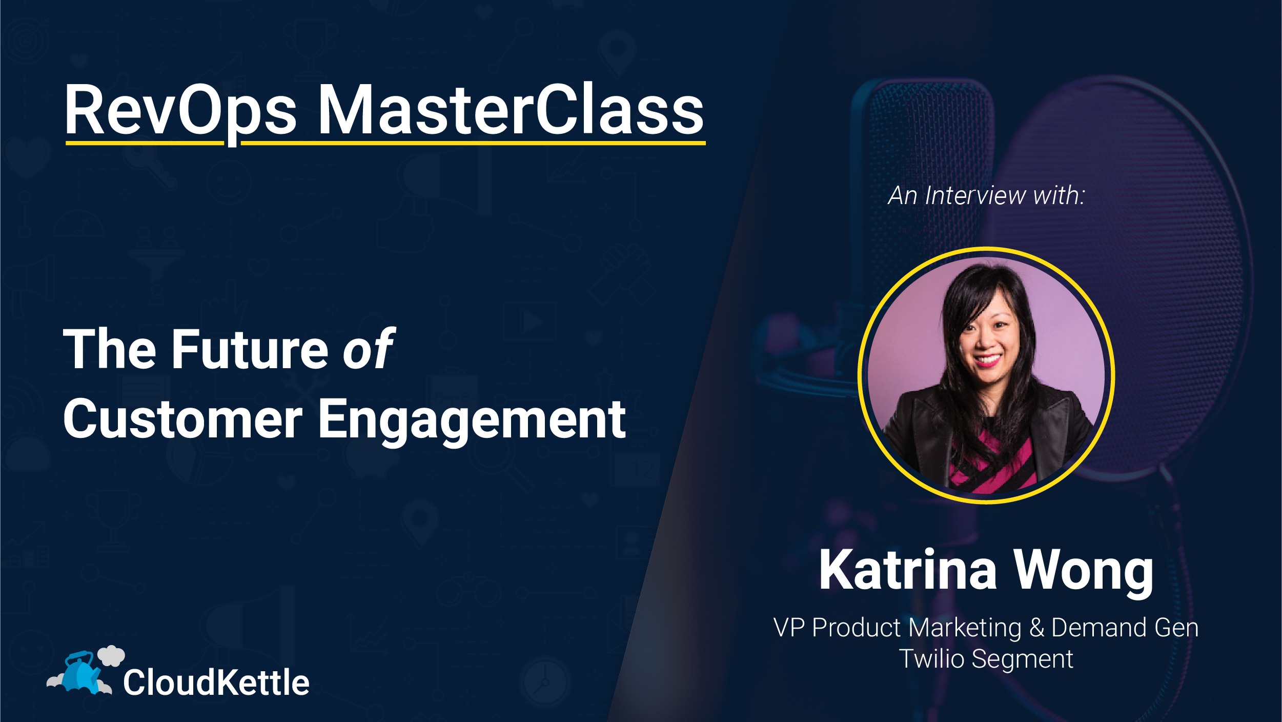 An Interview with Katrina Wong: The Future of Customer Engagement