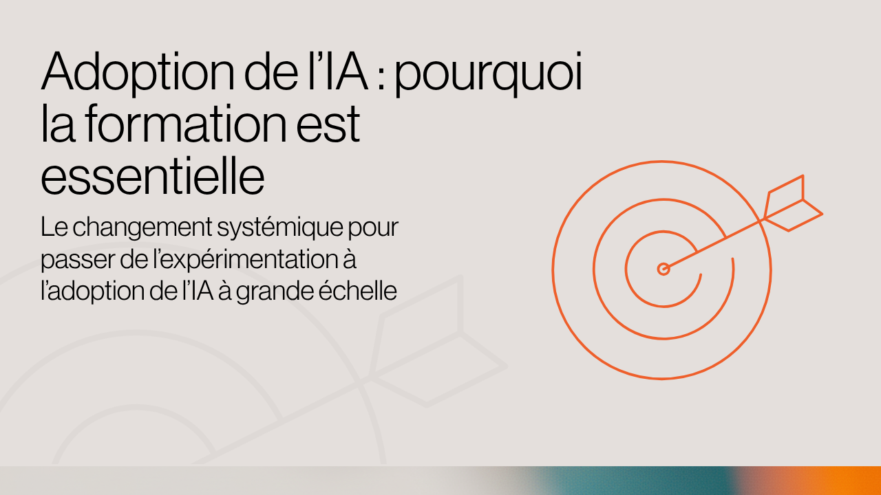 Image Titre, Le changement systémique pour passer de l’expérimentation à l’adoption de l’IA à grande échelle_ Adoption de l’IA _ pourquoi la formation est essentielle