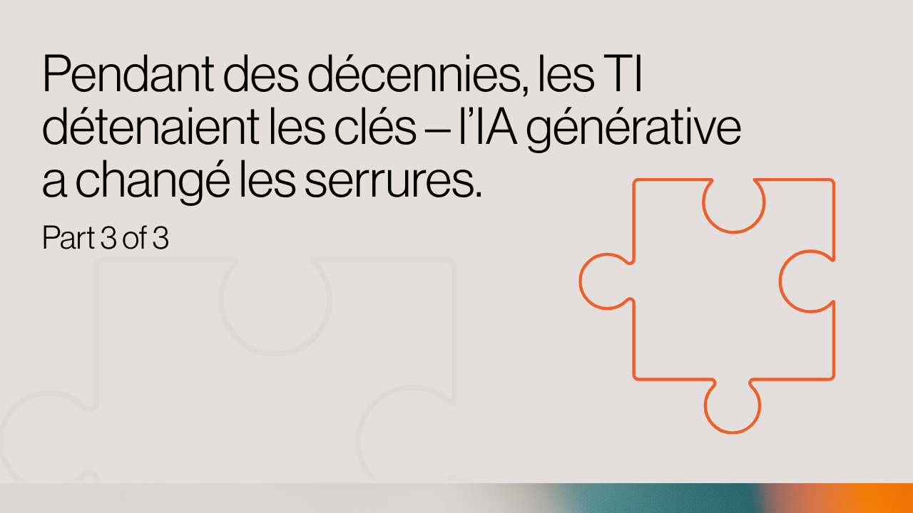 Pendant des décennies, les TI détenaient les clés – l’IA générative a changé les serrures. image titre