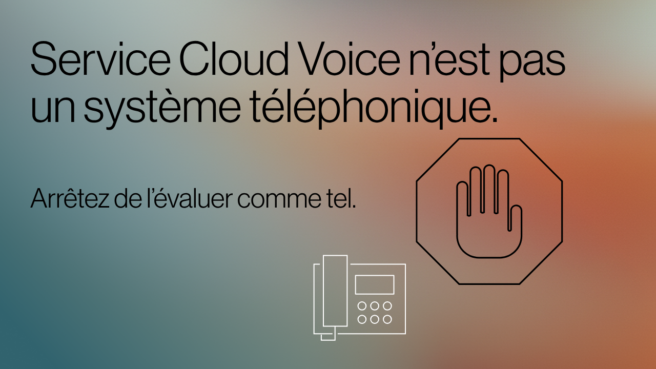 Service Cloud Voice n’est pas un système téléphonique. image titre