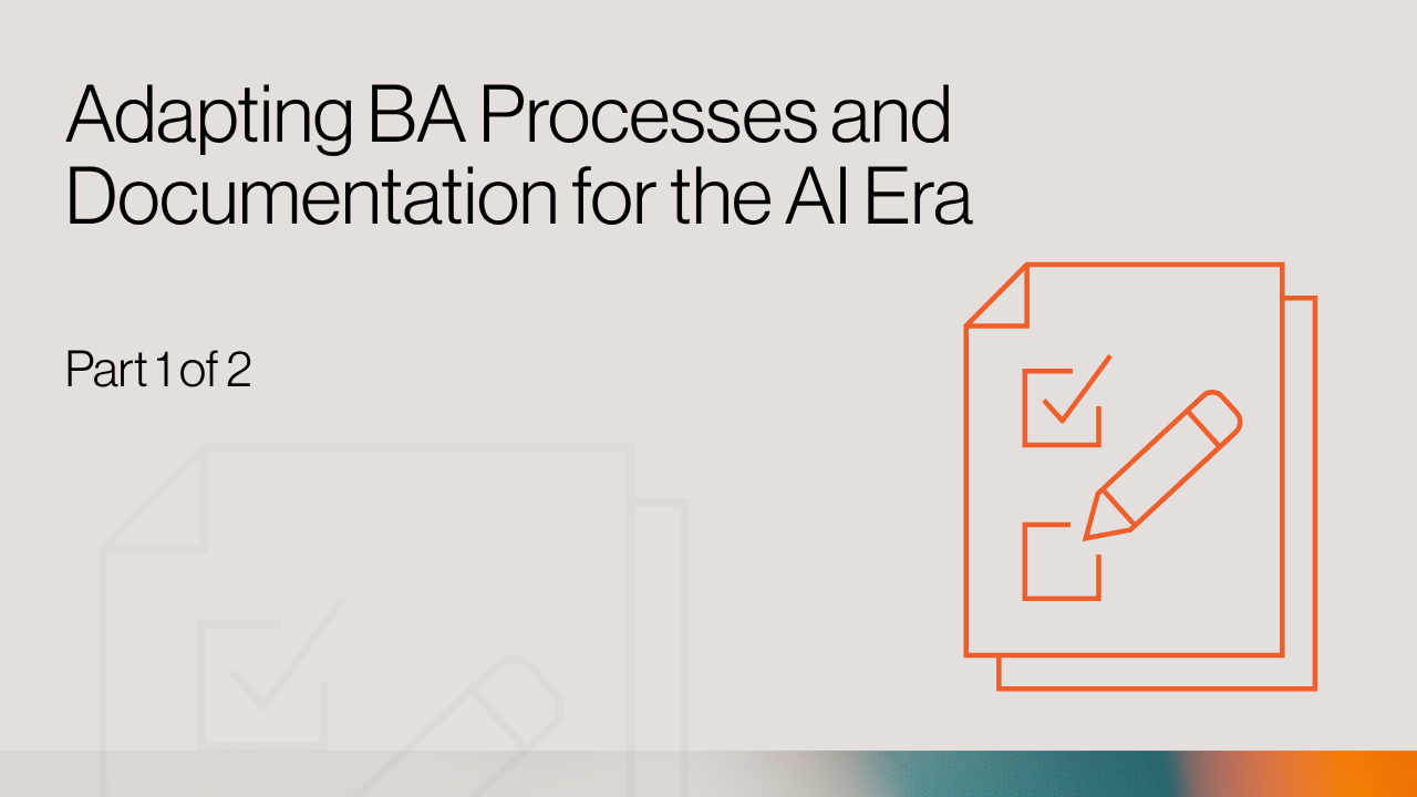 Adapting BA Processes and Documentation for the AI Era title image