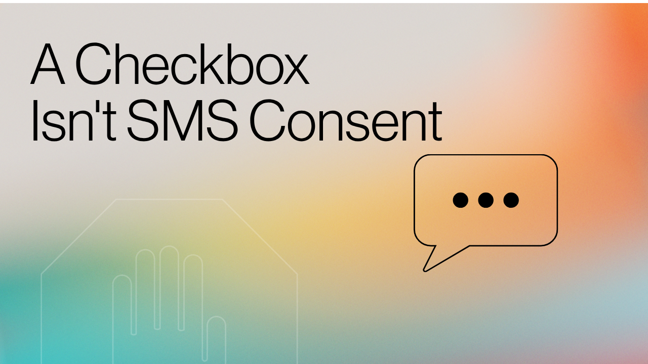 A Checkbox Isn't SMS Consent title image